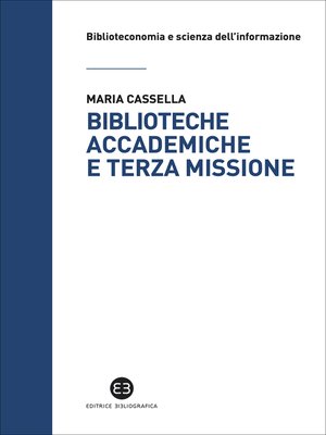 cover image of Biblioteche accademiche e terza missione